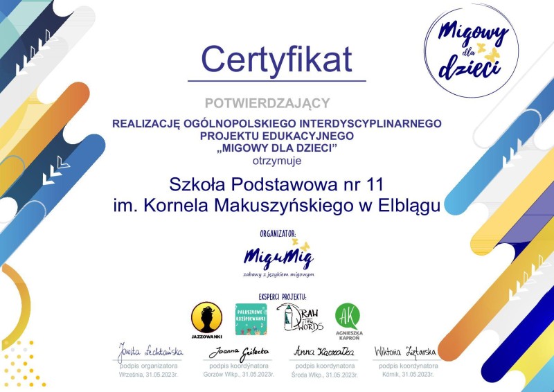 Certyfikat za realizację Interdyscyplinarnego Projektu Edukacyjnego "Migowy dla dzieci"